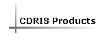 CDRIS Products